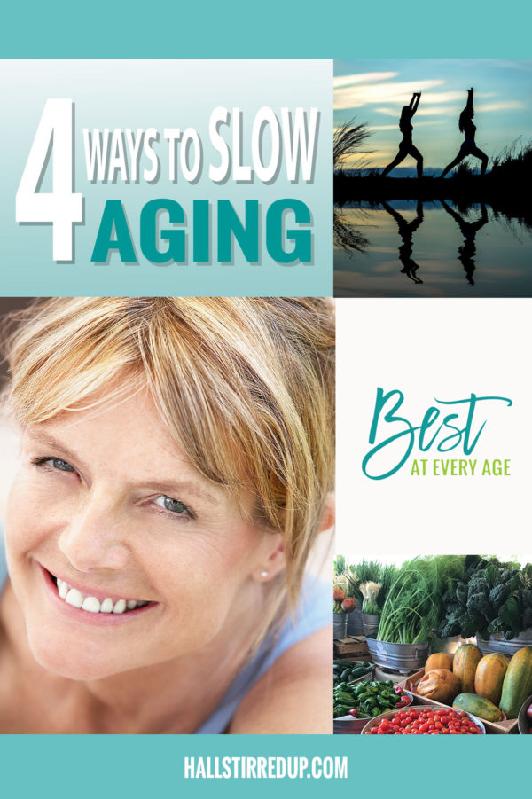 best at every age 4 ways you can slow aging - Best at Every Age Hall ...