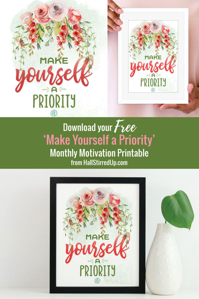 Make Yourself a Priority! Monthly Motivation includes printable - Hall ...
