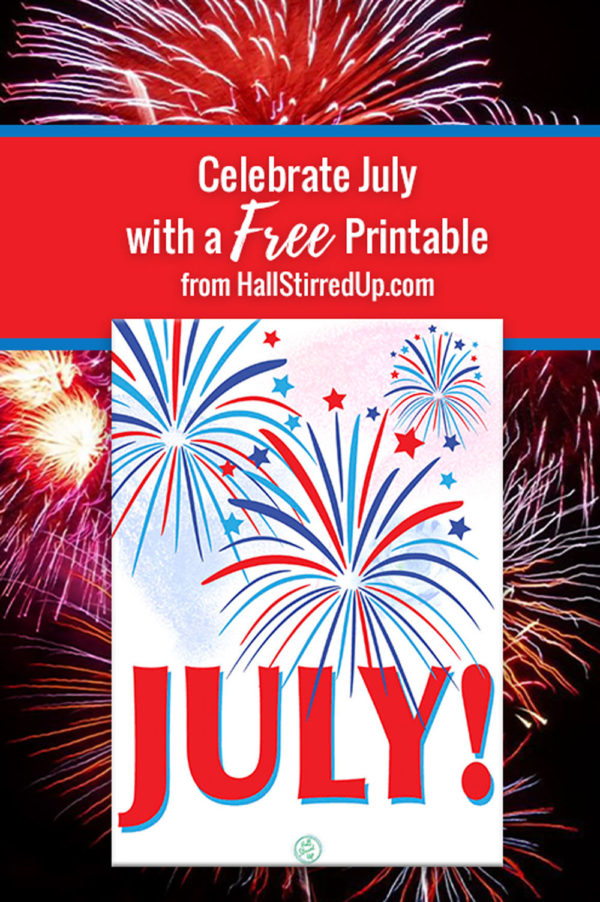 Celebrate July with a fun printable from HallStirredUp.com