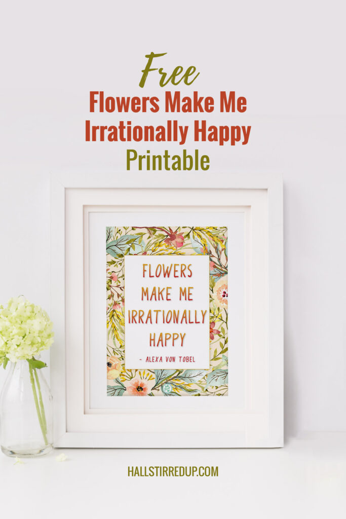 Spring flowers make me happy - includes a free printable!
