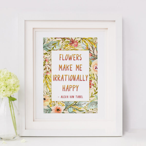 Spring flowers make me happy - includes a free printable