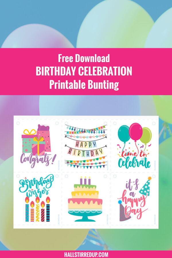 Download a free Birthday Celebration printable bunting - Hall Stirred Up