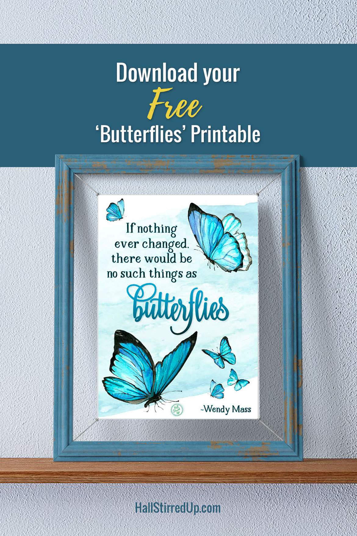 Butterfly quotes and a pretty new printable