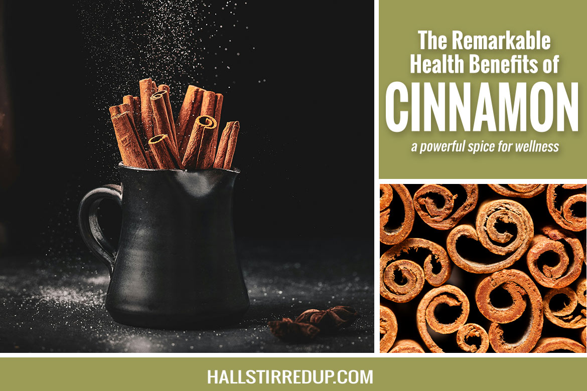 The remarkable health benefits of Cinnamon