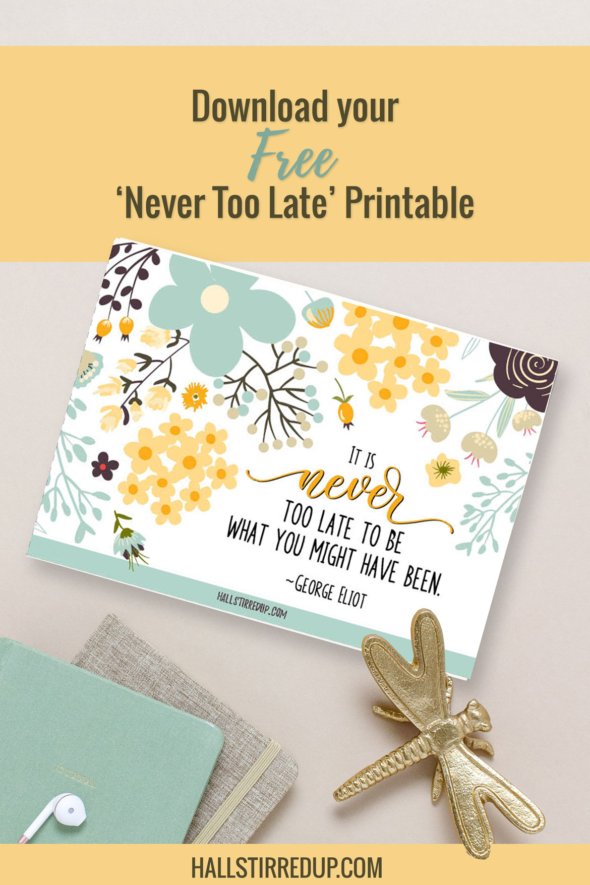 Never Too Late Monthly Motivation and free printable!