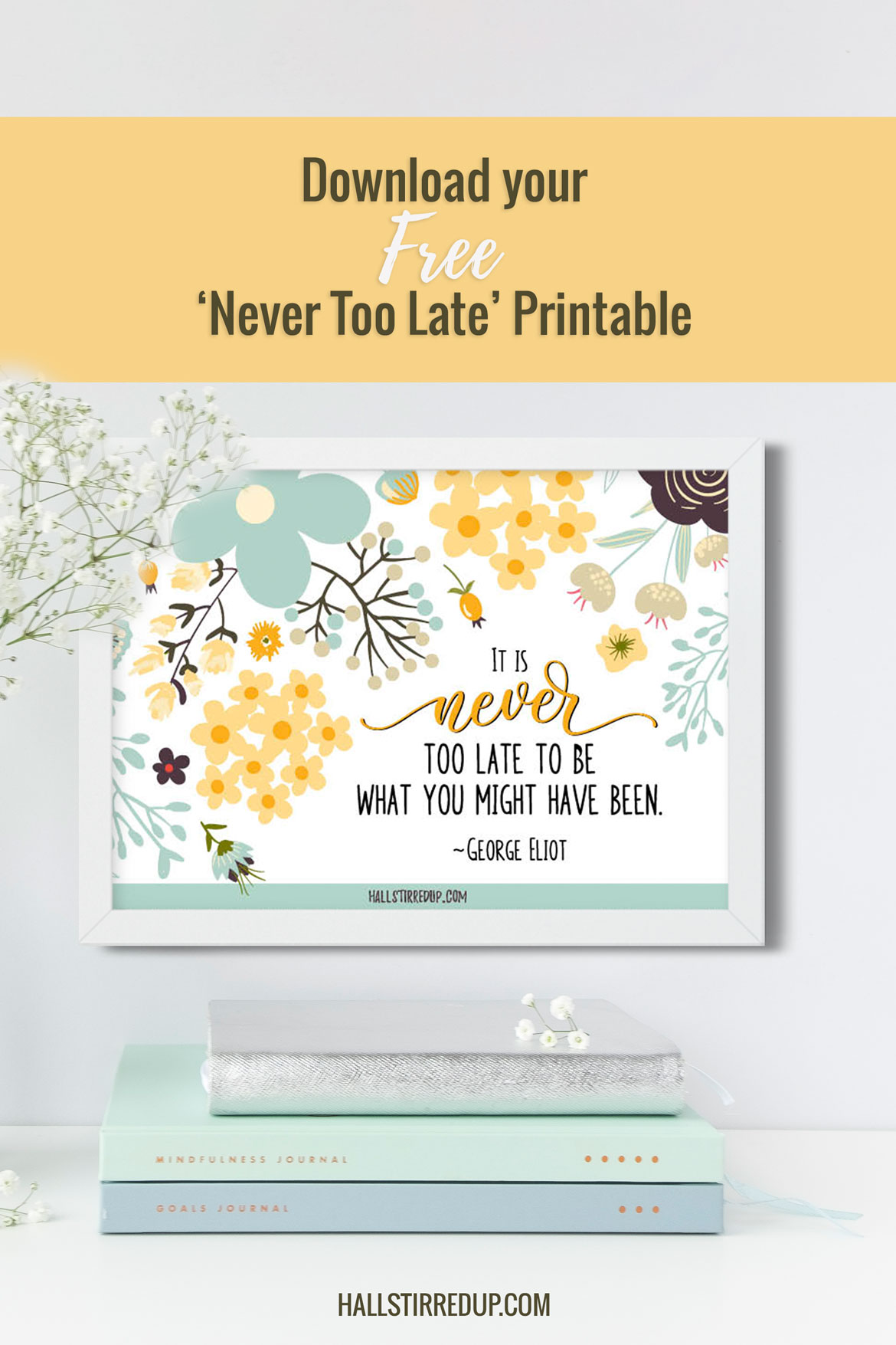 Never Too Late Monthly Motivation and free printable!